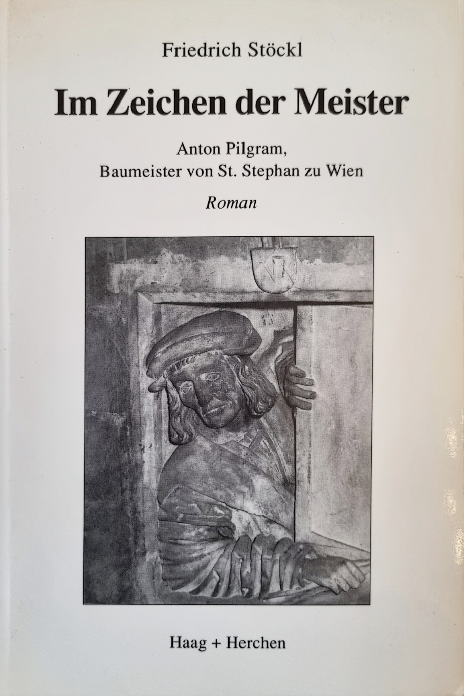 Stöckl, Im Zeichen der Meister. Anton Pilgram, Cover.jpg